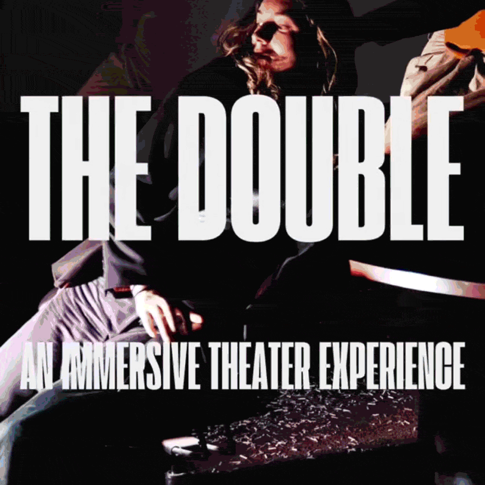 A person leans back dramatically in a dimly lit setting with bold text overlay reading "THE DOUBLE" and "AN IMMERSIVE THEATER EXPERIENCE." Don’t miss this Must List event on 07-31-2025.