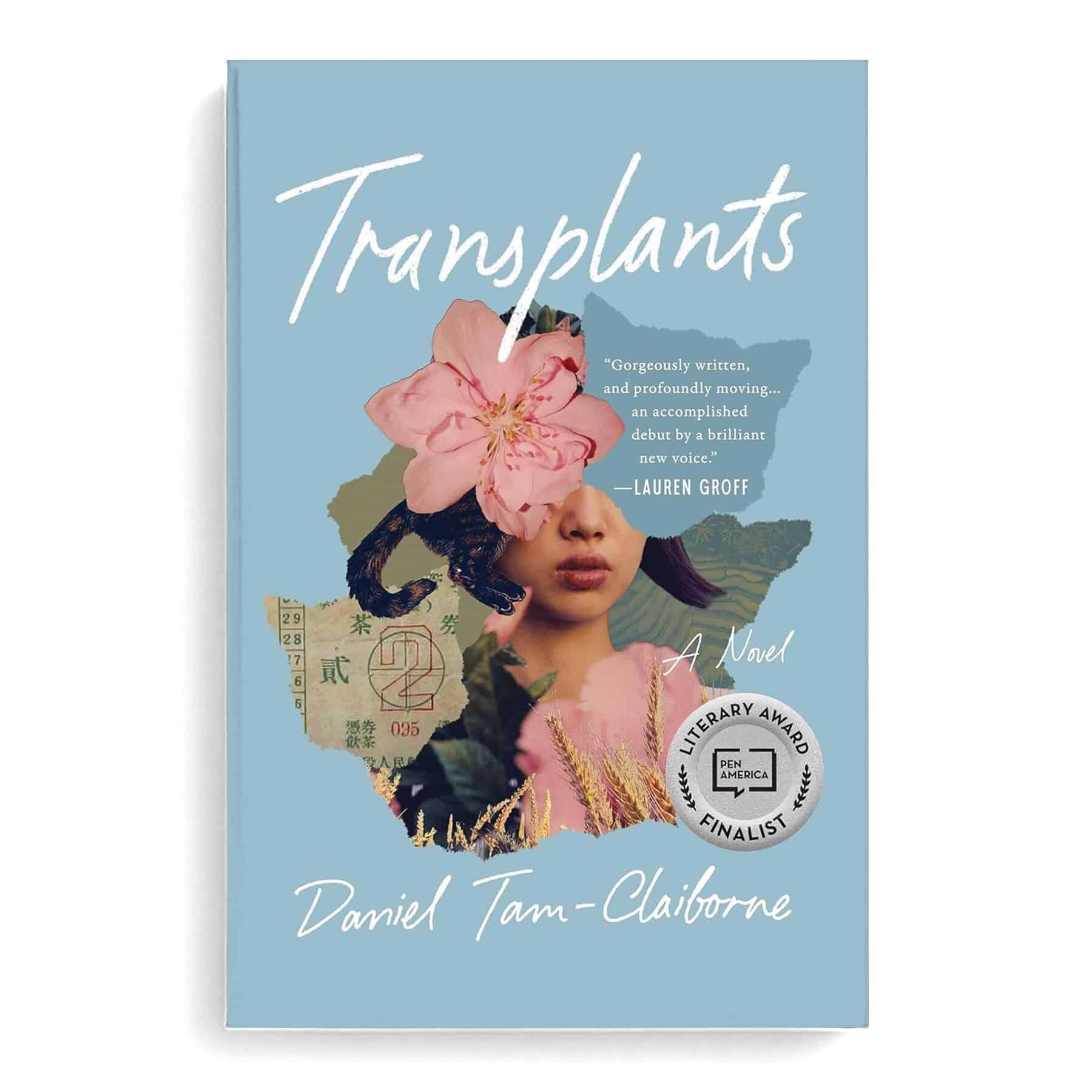 The book cover of "Transplants" by Daniel Tam-Claiborne, a perfect pick for summer reads, features a pink flower, a woman's partial face, currency, and a literary award finalist seal on a blue background.
