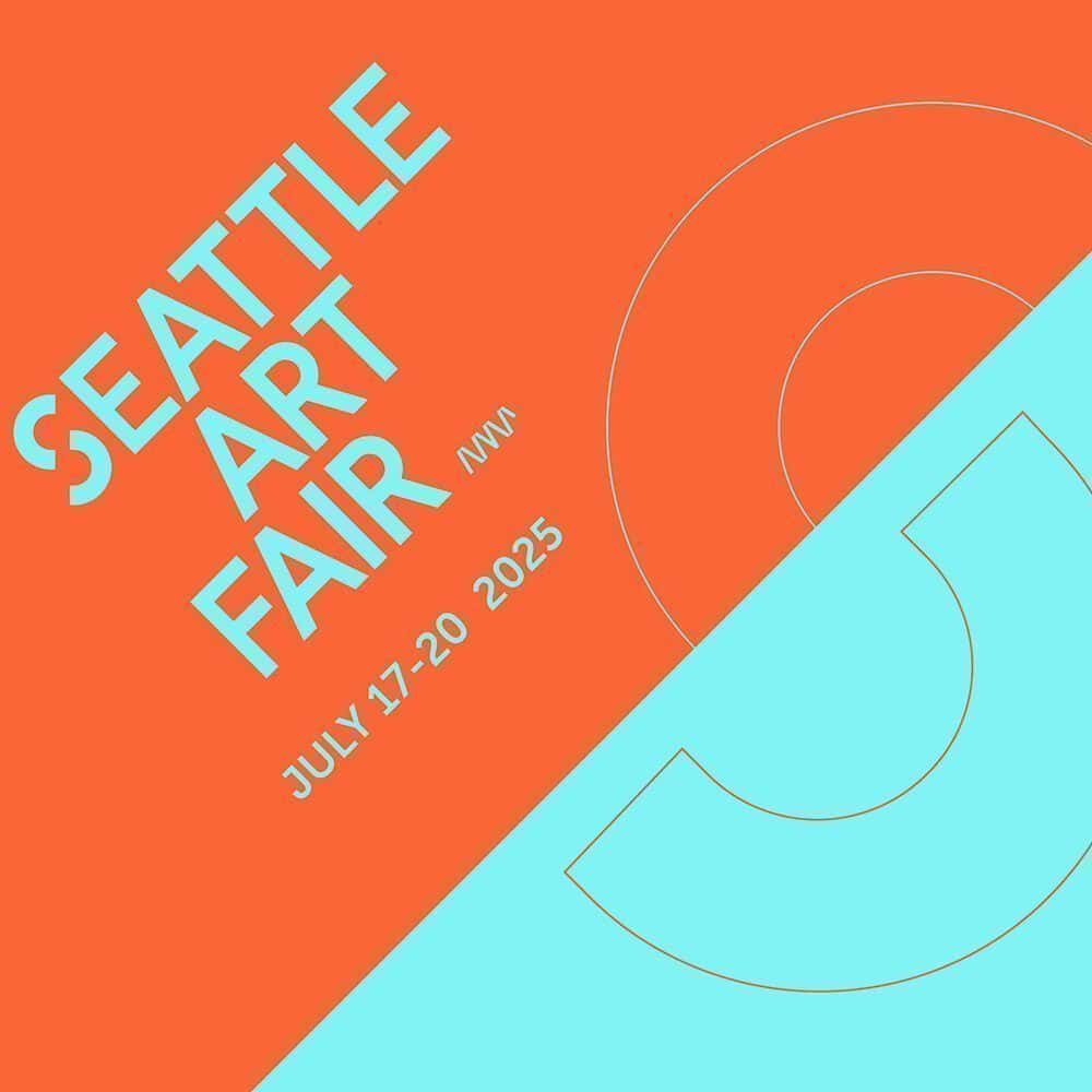 Seattle Art Fair 2025 event graphic features a bold orange and light blue diagonal background, large stylized text, event dates 07-17-2025 to July 20, and is a Must List pick for art enthusiasts.
