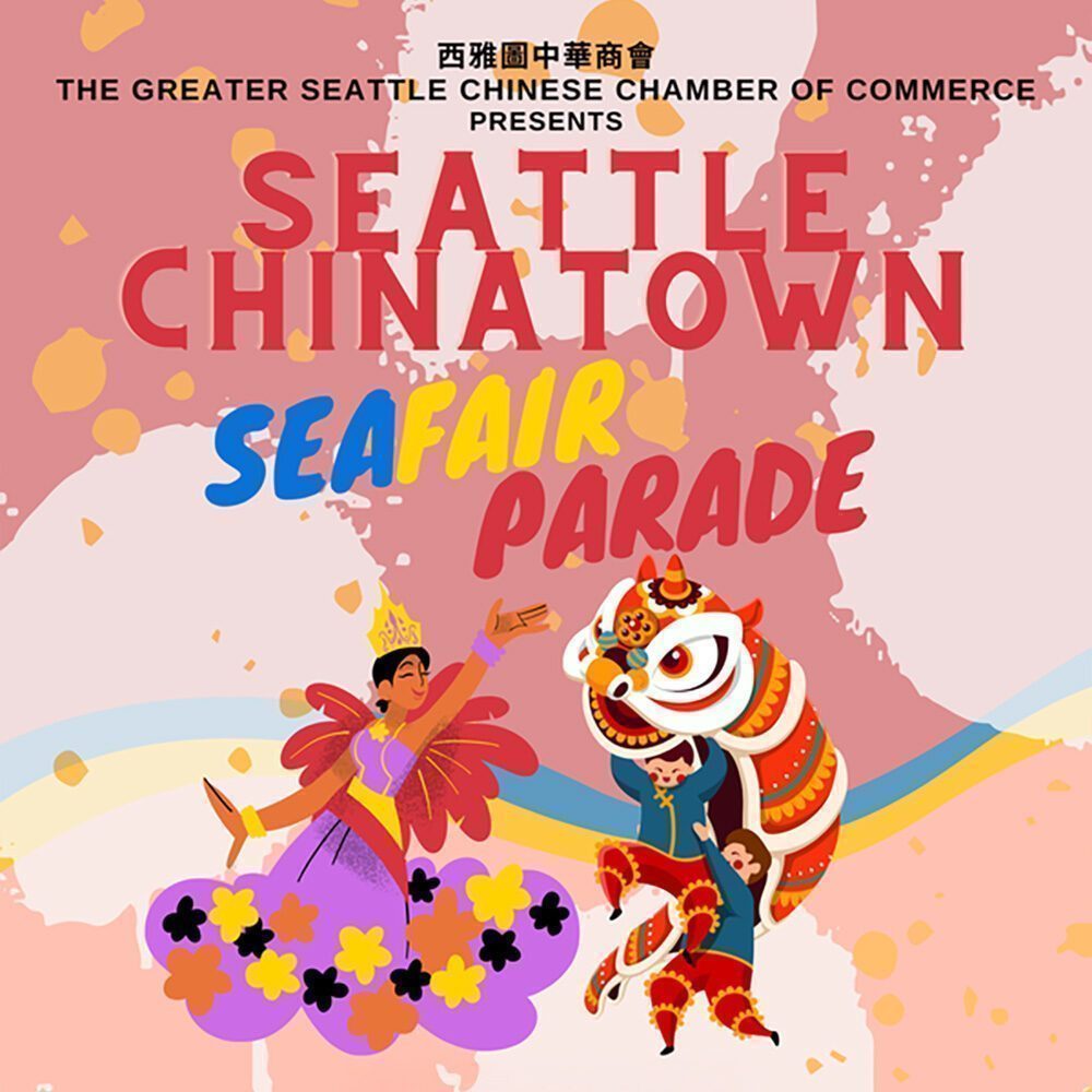 A colorful poster for the Seattle Chinatown Seafair Parade on 07-17-2025, featuring a woman in a festive dress and a performer in a traditional Chinese lion costume—an event to add to your Must List!.