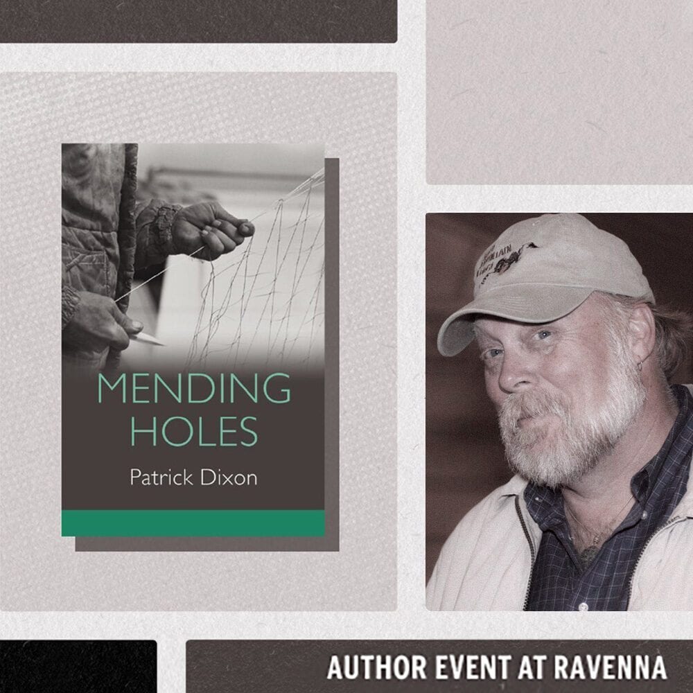 Book cover for "Mending Holes" by Patrick Dixon next to a portrait of a man wearing a hat, with text at the bottom reading "Author Event at Ravenna – Must List 08-14-2025.